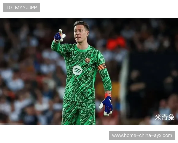 巴萨门神危机升级！特尔施特根或被提前送走